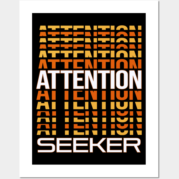 Sarcastic Attention Seeker v3 Wall Art by Dener Queiroz